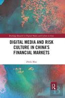 Digital Media And Risk Culture In Chinaâ€™S Financial Markets