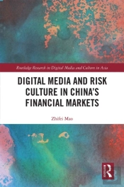 Digital Media And Risk Culture In China'S Financial Markets