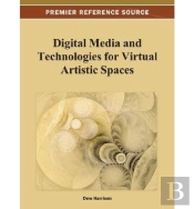 Digital Media And Technologies For Virtual Artistic Spaces