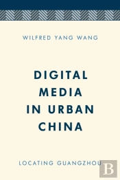 Digital Media In Urban China