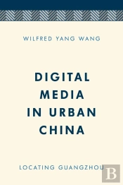 Digital Media In Urban China