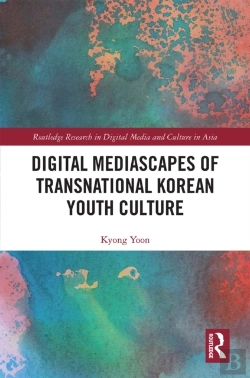 Bertrand.pt - Digital Mediascapes Of Transnational Korean Youth Culture