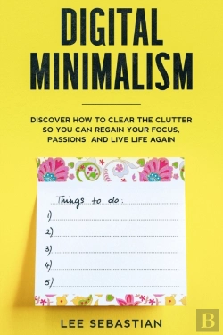 Bertrand.pt - Digital Minimalism: Discover How To Clea