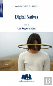 Digital Natives ; Les Règles Du Jeu
