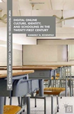 Bertrand.pt - Digital Online Culture, Identity, And Schooling In The Twenty-First Century