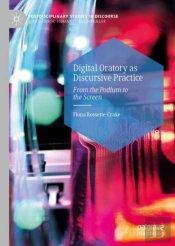 Digital Oratory As Discursive Practice
