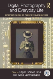 Digital Photography And Everyday Life