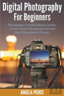 Digital Photography For Beginners