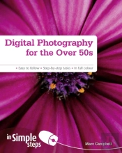 Digital Photography For The Over 50s In Simple Steps