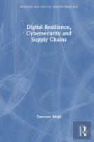 Digital Resilience, Cybersecurity And Supply Chains