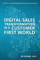 Digital Sales Transformation In A Customer First World