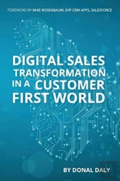 Digital Sales Transformation In A Customer First World