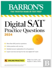 Digital Sat Practice Questions 2024: More Than 600 Practice Exercises For The New Digital Sat + Tips + Online Practice