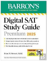 Digital Sat Study Guide Premium, 2025: 4 Practice Tests + Comprehensive Review + Online Practice