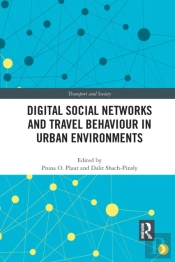 Digital Social Networks And Travel Behaviour In Urban Environments