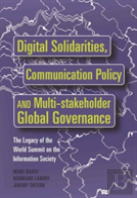 Digital Solidarities, Communication Policy And Multi-Stakeholder Global Governance