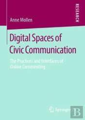 Digital Spaces Of Civic Communication