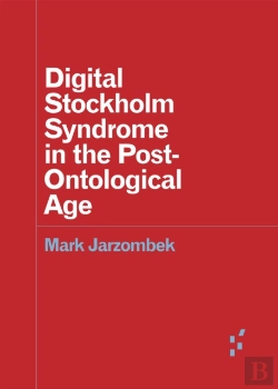 Bertrand.pt - Digital Stockholm Syndrome In The Post-Ontological Age