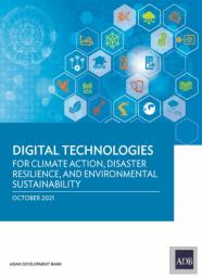 Digital Technologies For Climate Action, Disaster Resilience, And Environmental Sustainability