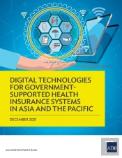 Digital Technologies For Government-Supported Health Insurance Systems In Asia And The Pacific