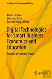 Digital Technologies For Smart Business, Economics And Education