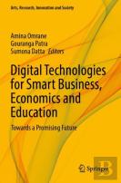 Digital Technologies For Smart Business, Economics And Education