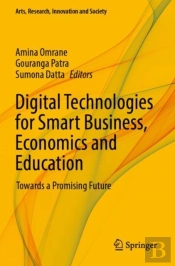 Digital Technologies For Smart Business, Economics And Education