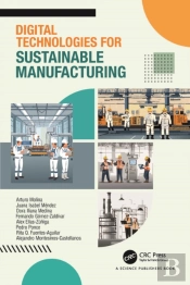 Digital Technologies For Sustainable Manufacturing