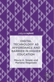 Digital Technology As Affordance And Barrier In Higher Education