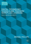 Digital Technology, Schools And Teachers' Workplace Learning