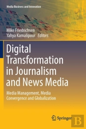 Digital Transformation In Journalism And News Media