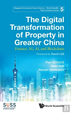Bertrand.pt - Digital Transformation Of Property In Greater China, The: Finance, 5g, Ai, And Blockchain