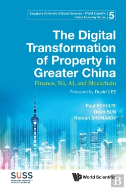 Bertrand.pt - Digital Transformation Of Property In Greater China, The: Finance, 5g, Ai, And Blockchain