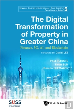 Bertrand.pt - Digital Transformation Of Property In Greater China, The: Finance, 5g, Ai, And Blockchain