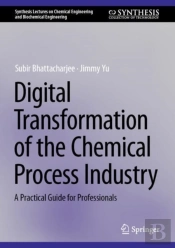 Digital Transformation Of The Chemical Process Industry