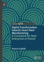 Digital Transformation Towards Smart Steel Manufacturing