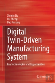 Digital Twin-Driven Manufacturing System