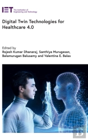 Digital Twin Technologies For Healthcare 4.0