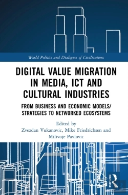 Bertrand.pt - Digital Value Migration In Media, Ict And Cultural Industries