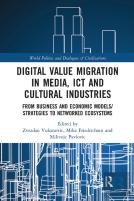 Digital Value Migration In Media, Ict And Cultural Industries