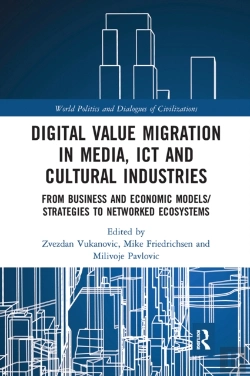 Bertrand.pt - Digital Value Migration In Media, Ict And Cultural Industries