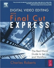 Digital Video Editing With Final Cut Express