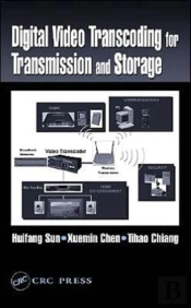 Digital Video Transcoding For Transmission And Storage