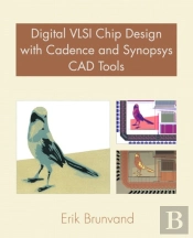 Digital Vlsi Chip Design With Cadence And Synopsys Cad Tools