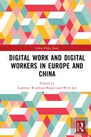 Digital Work And Digital Workers In Europe And China