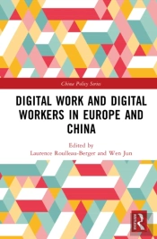 Digital Work And Digital Workers In Europe And China