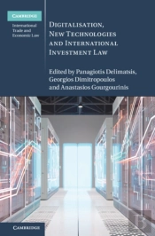 Digitalisation, New Technologies And International Investment Law