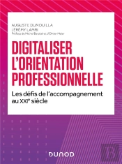 Digitaliser L'Orientation Professionnelle : Les Défis De L'Accompagnement Au 21e Siècle