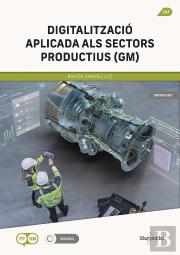 Digitalitzacio Aplicada Als Sectors Productius (Gm)