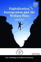 Digitalization, Immigration And The Welfare State